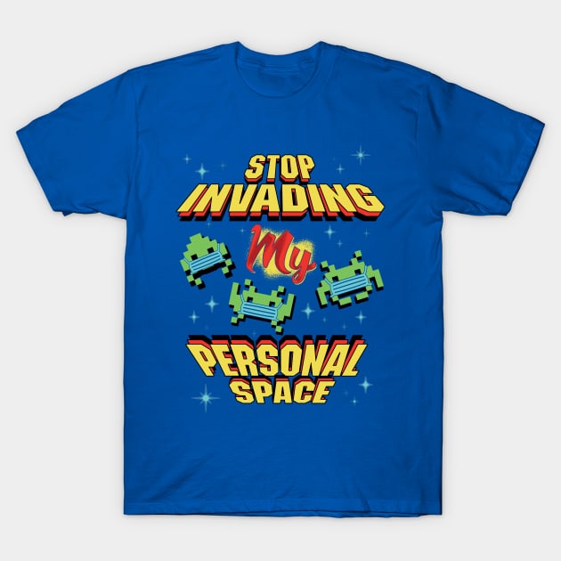 Stop Invading my Personal Space T-Shirt by DCLawrenceUK